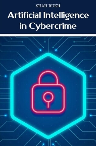 Cover of Artificial Intelligence in Cybercrime