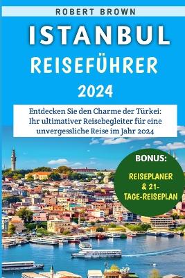 Book cover for Istanbul Reisef�hrer 2024