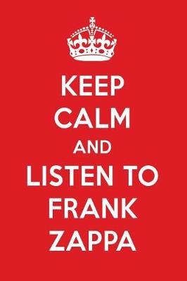 Book cover for Keep Calm and Listen to Frank Zappa