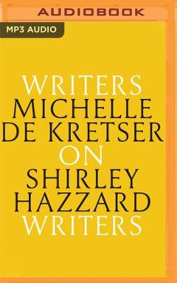 Book cover for Michelle de Kretser on Shirley Hazzard