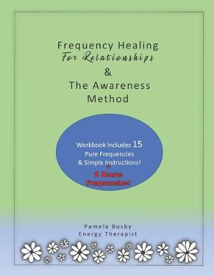 Book cover for Frequency Healing for Relationships & The Awareness Method