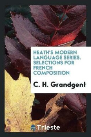 Cover of Heath's Modern Language Series. Selections for French Composition