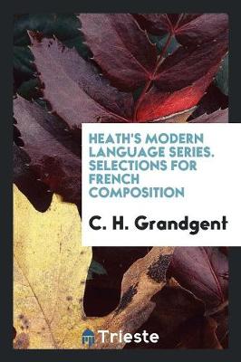 Book cover for Heath's Modern Language Series. Selections for French Composition