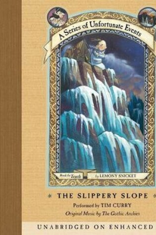 Cover of Series of Unfortunate Events #10: The Slippery Slope