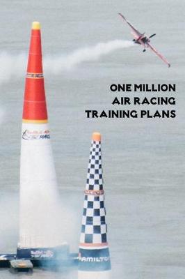 Book cover for One Million Air Racing Training Plans