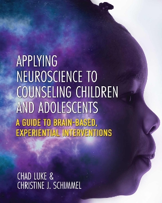 Book cover for Applying Neuroscience to Counseling Children and Adolescents