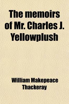 Book cover for The Memoirs of Mr. Charles J. Yellowplush Volume 25; The Fitz-Boodle Papers the Wolves and the Lamb