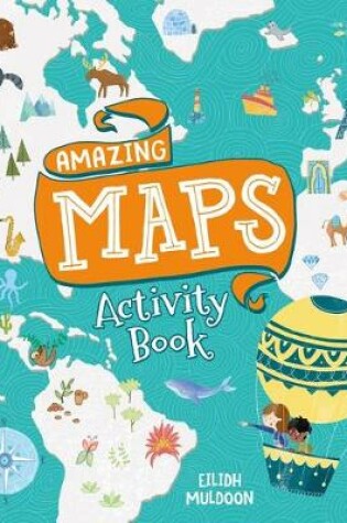 Cover of Amazing Maps Activity Book