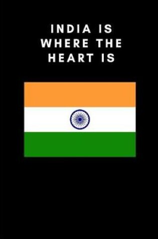 Cover of India Is Where the Heart Is