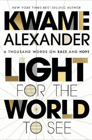 Cover of Light for the World to See: A Thousand Words on Race and Hope