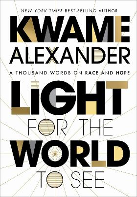 Book cover for Light for the World to See: A Thousand Words on Race and Hope