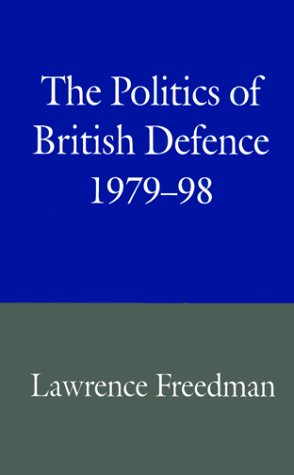 Book cover for The Politics of British Defence, 1979-98
