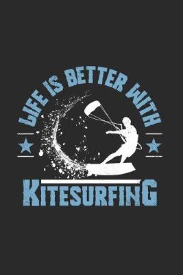 Book cover for Life Is Better With Kitesurfing