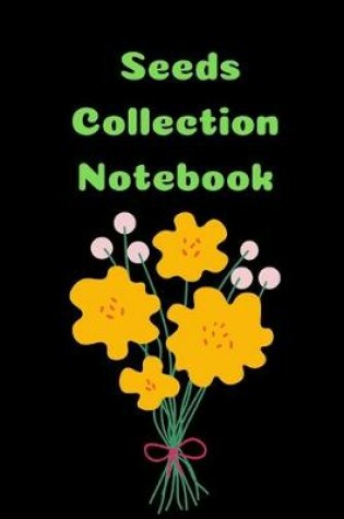 Cover of Seeds Collection Notebook