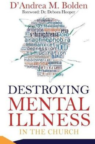 Cover of Destroying Mental Illness in the Church
