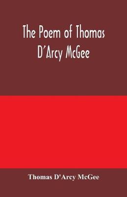 Book cover for The Poem of Thomas D'Arcy McGee