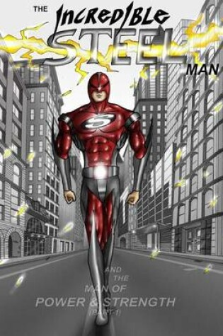 Cover of The Incredible STEEL Man