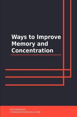 Book cover for Ways to Improve Memory and Concentration