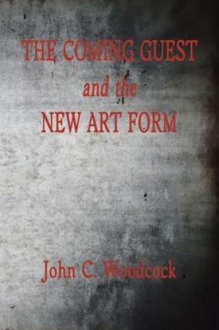 Cover of The Coming Guest and the New Art Form