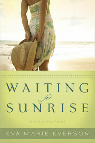 Cover of Waiting for Sunrise A Cedar Key Novel