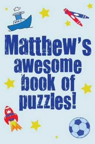 Cover of Matthew's Awesome Book Of Puzzles!