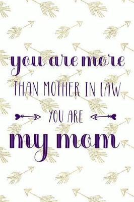 Book cover for You Are More Than Mother In Law, You Are My Mom