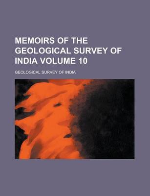 Book cover for Memoirs of the Geological Survey of India Volume 10