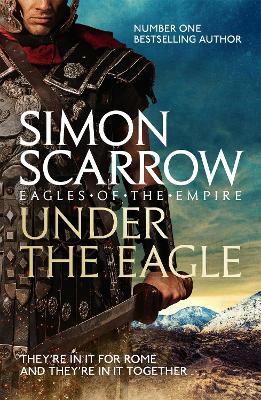 Book cover for Under the Eagle (Eagles of the Empire 1)