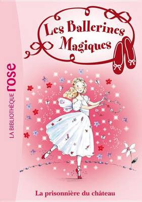 Book cover for Les Ballerines Magiques 11 - La Prisonniere Du Chateau