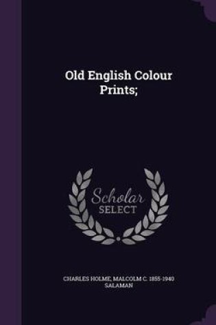 Cover of Old English Colour Prints;