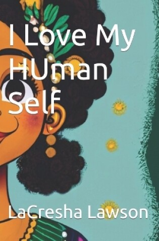 Cover of I Love My HUman Self