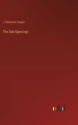 Book cover for The Oak-Openings