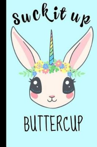 Cover of Suck It Up Buttercup