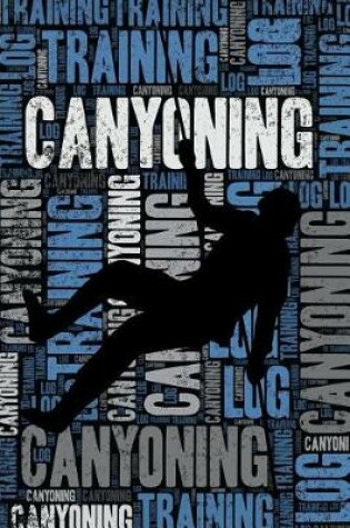 Cover of Canyoning Training Log and Diary