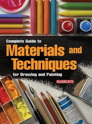 Book cover for Complete Guide to Materials and Techniques for Drawing and Painting