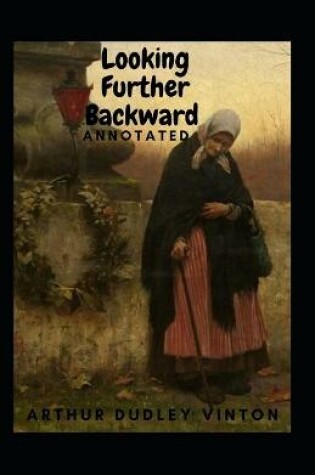 Cover of Looking Further Backward Annotated