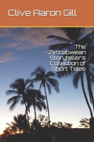 Cover of The Zimbabwean Storyteller's Collection of Short Tales