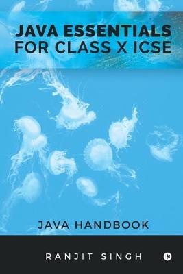 Book cover for Java Essentials for Class X ICSE