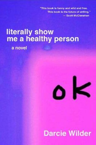 Cover of Literally Show Me a Healthy Person