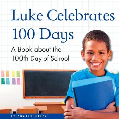 Cover of Luke Celebrates 100 Days