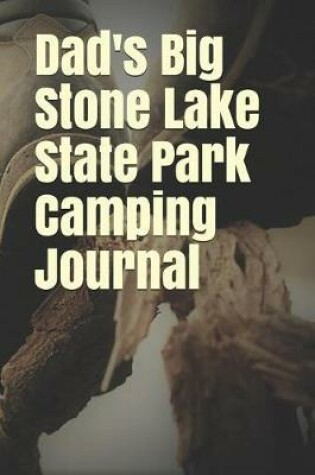 Cover of Dad's Big Stone Lake State Park Camping Journal