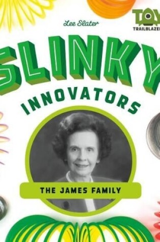 Cover of Slinky Innovators: The James Family
