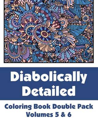 Book cover for Diabolically Detailed Coloring Book Double Pack (Volumes 5 & 6)