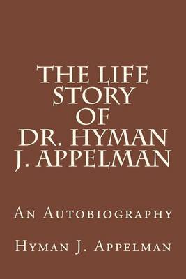 Book cover for The Life Story of Dr. Hyman J. Appelman