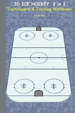 Cover of 3D Ice Hockey 2 in 1 Tacticboard and Training Book