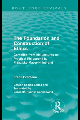 Book cover for The Foundation and Construction of Ethics (Routledge Revivals)