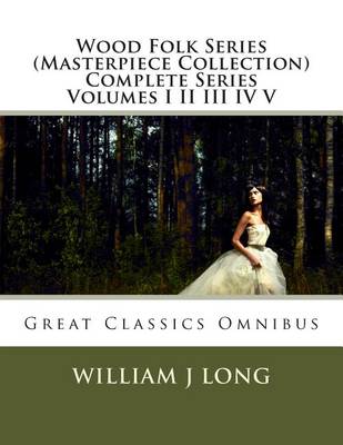Book cover for Wood Folk Series (Masterpiece Collection) Complete Series Volumes I II III IV V