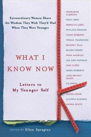 Cover of What I Know Now