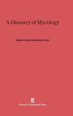 Cover of A Glossary of Mycology