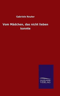 Book cover for Vom Mädchen, das nicht lieben konnte